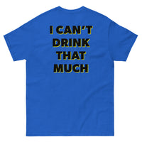 Couples Shirt - I Can't Drink That Much - Unisex (Blue)