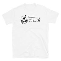 Excuse My French Short-Sleeve Unisex T-Shirt