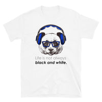 Life is Not Always Black and White - Short-Sleeve T-Shirt