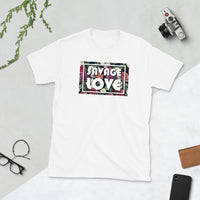 Savage Love - Short-Sleeve Unisex T-Shirt